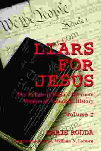 Liars For Jesus: The Religious Right s Alternate Version of American History Vol 1