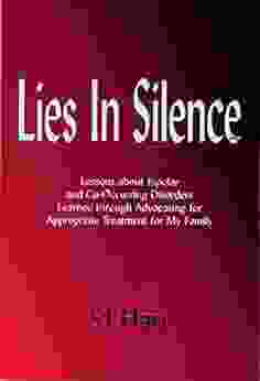 Lies In Silence: Lessons about Bipolar and Co Occurring Disorders Learned through Advocating for Appropriate Treatment for My Family