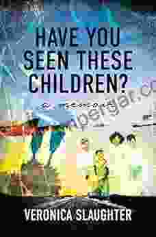 Have You Seen These Children?: A Memoir