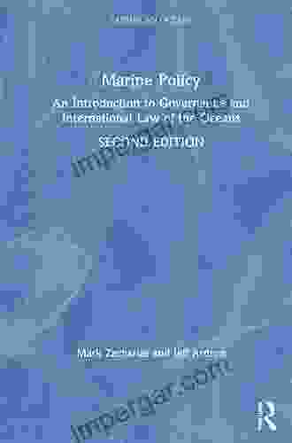 Marine Policy: An Introduction to Governance and International Law of the Oceans (Earthscan Oceans)