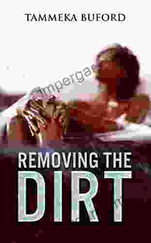 Removing The Dirt Tammeka Buford