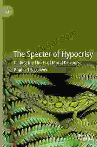 The Specter of Hypocrisy: Testing the Limits of Moral Discourse