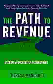 The Path To Revenue: Secrets Of Successful Tech Leaders