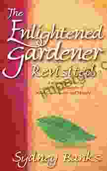 The Enlightened Gardener Revisited Sydney Banks