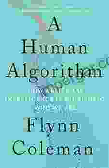 A Human Algorithm: How Artificial Intelligence Is Redefining Who We Are