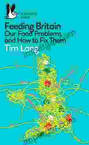 Feeding Britain: Our Food Problems And How To Fix Them (Pelican Books)