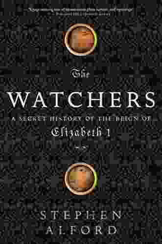 The Watchers: A Secret History of the Reign of Elizabeth I