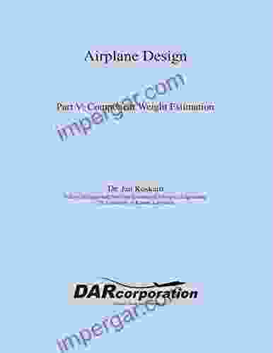 Airplane Design Part V: Component Weight Estimation