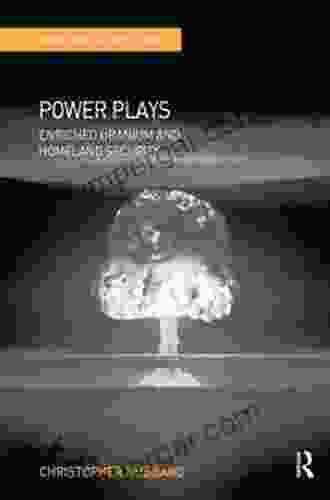 Power Plays: Enriched Uranium and Homeland Security