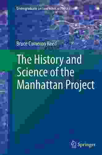 The History and Science of the Manhattan Project (Undergraduate Lecture Notes in Physics)