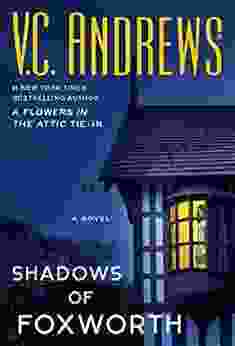 Shadows Of Foxworth (Dollanganger 11)