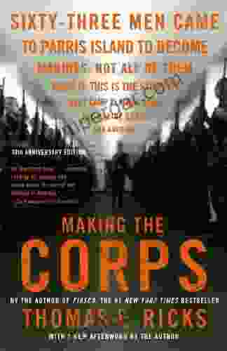 Making The Corps: 10th Anniversary Edition With A New Afterword By The Author