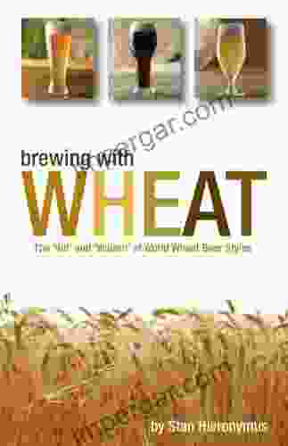 Brewing With Wheat: The Wit And Weizen Of World Wheat Beer Styles