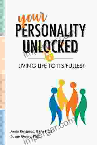 Your Personality Unlocked: Living life to its fullest