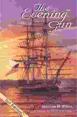 The Evening Gun: Volume Three In War Of 1812 Trilogy