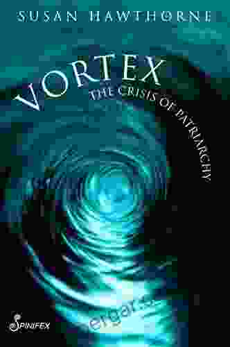 Vortex: The Crisis Of Patriarchy