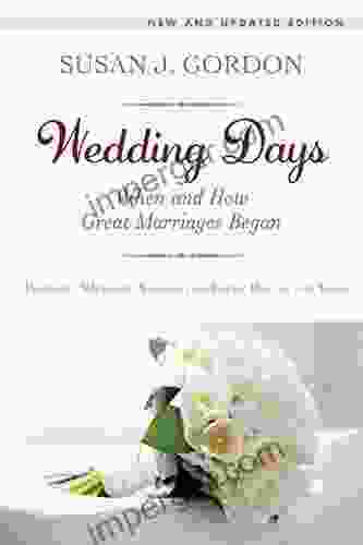 Wedding Days: When And How Great Marriages Began