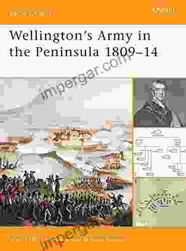 Wellington S Army In The Peninsula 1809 14 (Battle Orders 2)