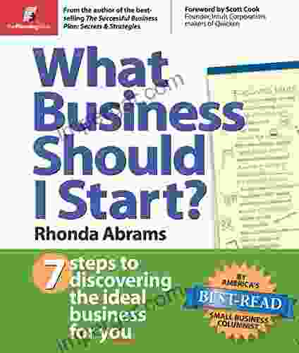 What Business Should I Start?: 7 Steps to Discovering the Ideal Business for You