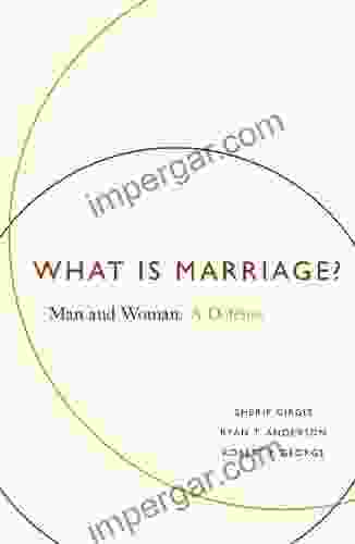 What Is Marriage?: Man and Woman: A Defense