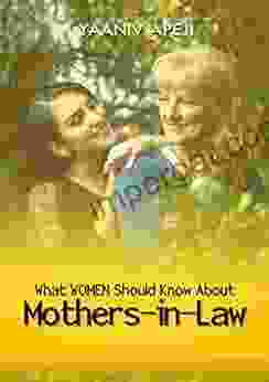 WHAT WOMEN SHOULD KNOW ABOUT MOTHERS IN LAW