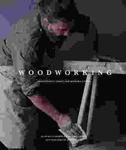 Woodworking: Traditional Craft For Modern Living